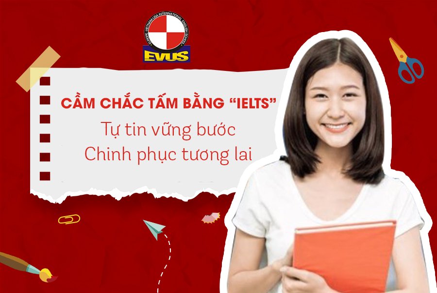 Lợi ích của học sinh khi có chứng chỉ IELTS 1 Lợi ích của học sinh khi có chứng chỉ IELTS